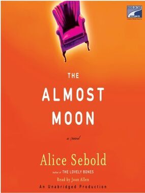 “The Almost Moon” by Alice Sebold a Unabridged Audiobook